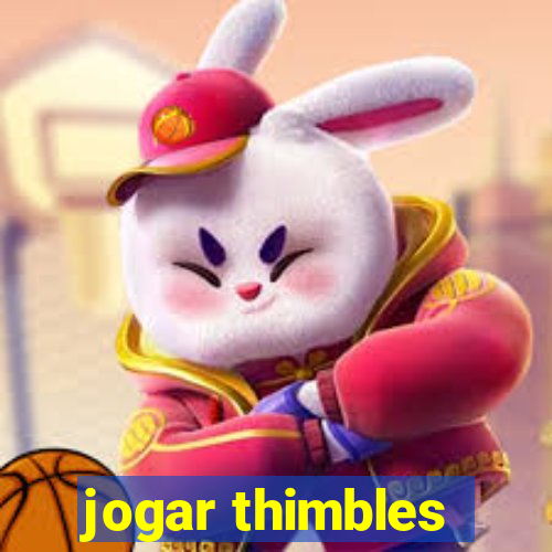 jogar thimbles